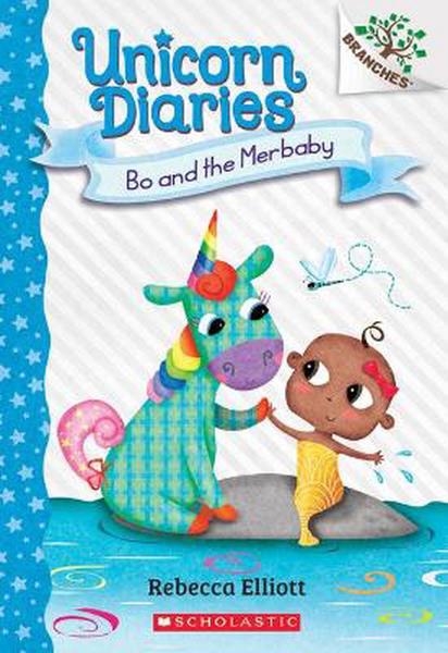 Bo and the Merbaby: A Branches Book (Unicorn Diaries #5): Volume 5 book