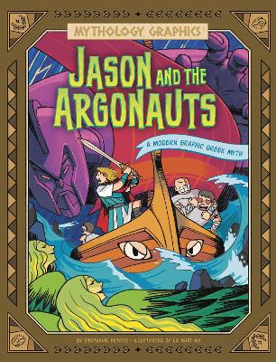 Jason and the Argonauts: A Modern Graphic Greek Myth by Stephanie Peters