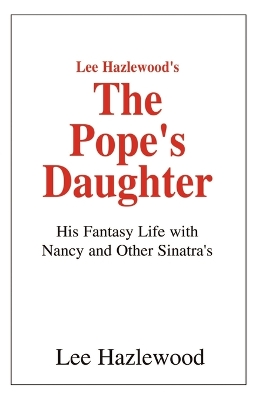 Lee Hazlewood's the Pope's Daughter book