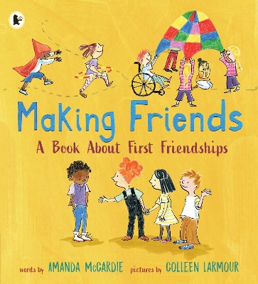 Making Friends: A Book About First Friendships by Amanda McCardie