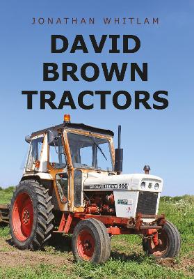 David Brown Tractors by Jonathan Whitlam