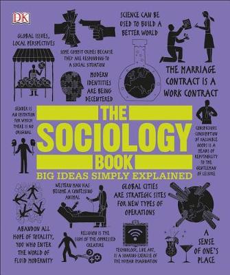 The Sociology Book: Big Ideas Simply Explained book