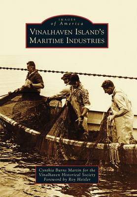 Vinalhaven Island's Maritime Industries by Cynthia Burns Martin