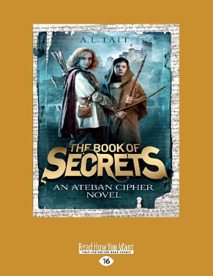 The Book of Secrets: An Ateban Cipher Novel (book 1) by A. L. Tait