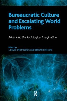 Bureaucratic Culture and Escalating World Problems by Bernard S Phillips