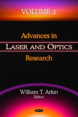 Advances in Laser & Optics Research by William T Arkin