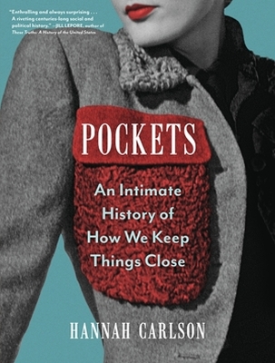 Pockets: An Intimate History of How We Keep Things Close book