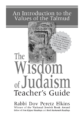 The Wisdom of Judaism Teacher's Guide by Rabbi Dov Peretz Elkins