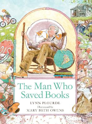 The Man Who Saved Books by Lynn Plourde