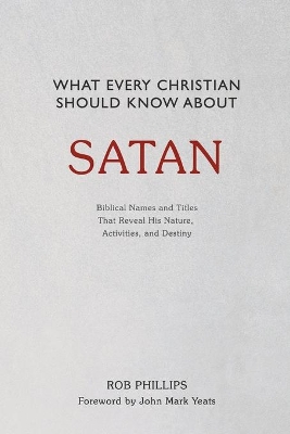 What Every Christian Should Know About Satan book