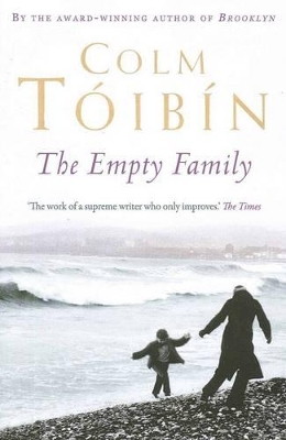 The Empty Family by Colm Toibin