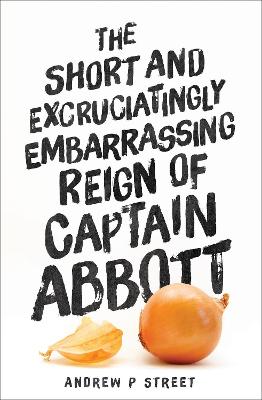 Short and Excruciatingly Embarrassing Reign of Captain Abbott book