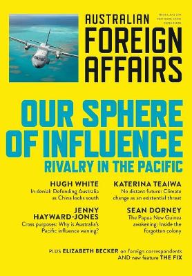 Our Sphere of Influence: Rivalry in the Pacific: Australian Foreign Affairs Issue 6 book