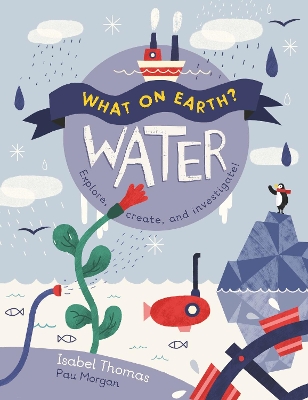 What On Earth?: Water book