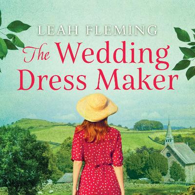 The Wedding Dress Maker by Leah Fleming