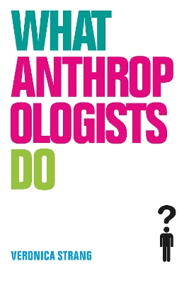 What Anthropologists Do book