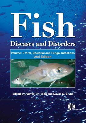 Fish Diseases and Disorders, Volume 3: Viral, Bacterial and Fungal Infection book