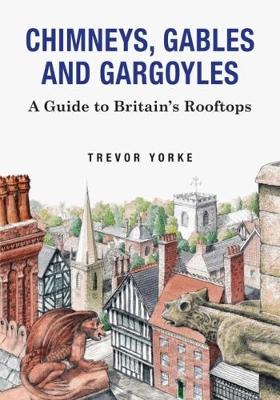 Chimneys, Gables And Gargoyles book