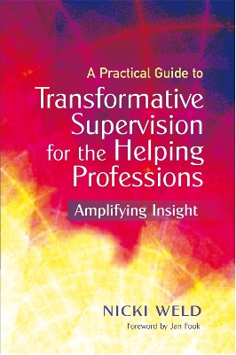 Practical Guide to Transformative Supervision for the Helping Professions book