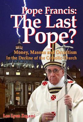 Pope Francis: The Last Pope? book