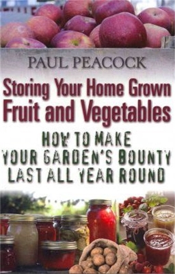 Storing Your Home Grown Fruit and Vegetables book