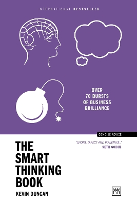 The The Smart Thinking Book: Over 70 bursts of business brilliance by Kevin Duncan