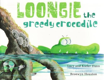 Loongie the Greedy Crocodile book