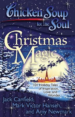 Chicken Soup for the Soul: Christmas Magic book