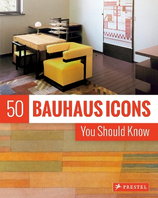50 Bauhaus Icons You Should Know book