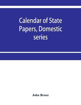 Calendar of State Papers, Domestic series, of the reign of Charles I 1631-1633. book