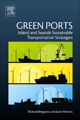 Green Ports: Inland and Seaside Sustainable Transportation Strategies book