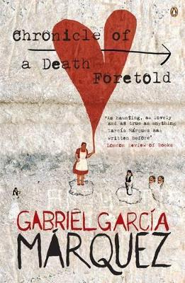 Chronicle Of A Death Foretold by Gabriel Garcia Marquez
