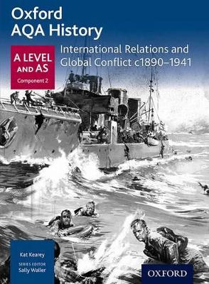 Oxford AQA History for A Level: International Relations and Global Conflict c1890-1941 book