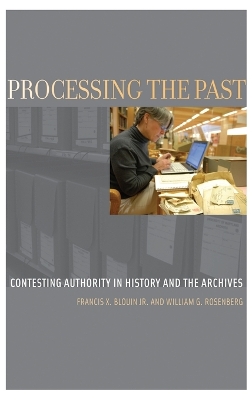 Processing the Past by Francis X. Blouin, Jr.