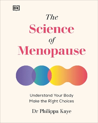 The Science of Menopause: Understand Your Body, Make the Right Choices book