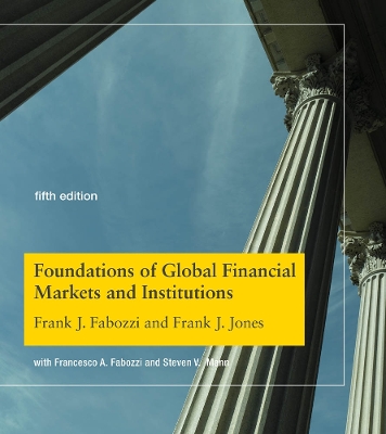 Foundations of Global Financial Markets and Institutions book