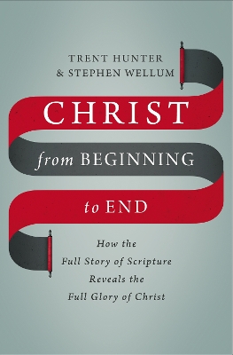 Christ from Beginning to End book