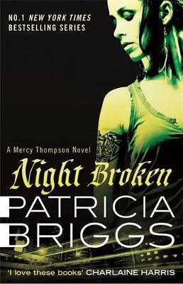 Night Broken: A Mercy Thompson Novel by Patricia Briggs