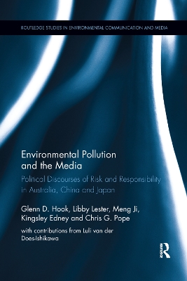 Environmental Pollution and the Media: Political Discourses of Risk and Responsibility in Australia, China and Japan book