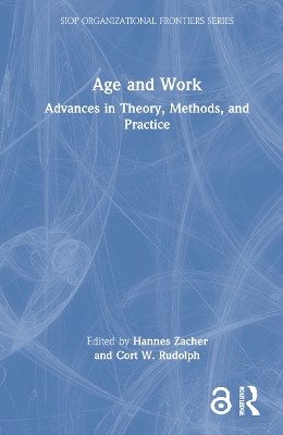 Age and Work: Advances in Theory, Methods, and Practice book