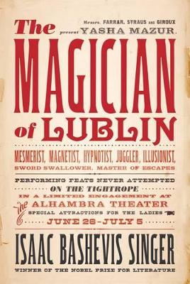 Magician of Lublin by Isaac Bashevis Singer