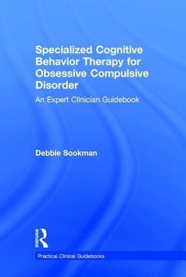 Specialized Cognitive Behavior Therapy for Obsessive Compulsive Disorder book