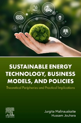 Sustainable Energy Technology, Business Models, and Policies: Theoretical Peripheries and Practical Implications book