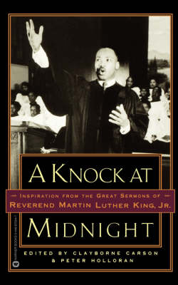 A Knock at Midnight: Inspiration from the Great Sermons of Reverend Martin Luther King, Jr by Martin Luther King, Jr.
