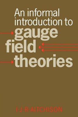 Informal Introduction to Gauge Field Theories book