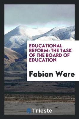 Educational Reform by Fabian Ware