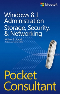 Windows 8.1 Administration Pocket Consultant Storage, Security, & Networking book