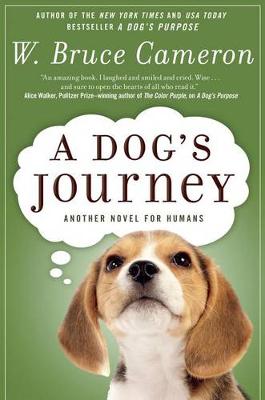 A Dog's Journey by W Bruce Cameron