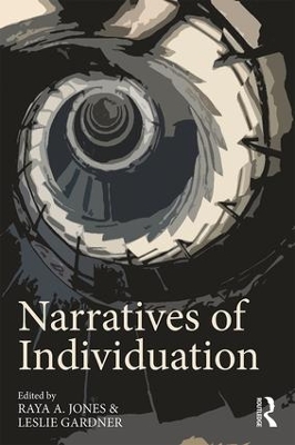 Narratives of Individuation by Raya A. Jones