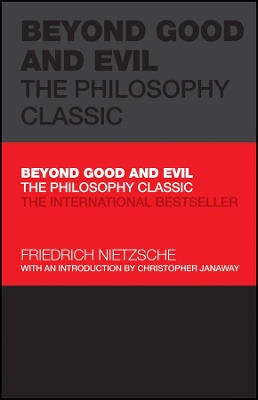 Beyond Good and Evil: The Philosophy Classic by Friedrich Nietzsche